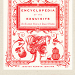 ENCYCLOPEDIA OF THE EXQUISITE