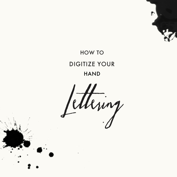 how to digitize your hand lettering via besotted blog