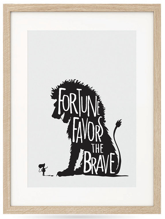 fortune favors the brave by a little left field