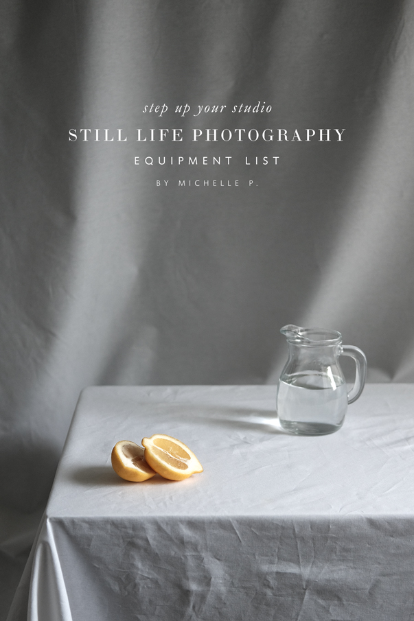 Still Life Photography Equipment List Besotted Blog
